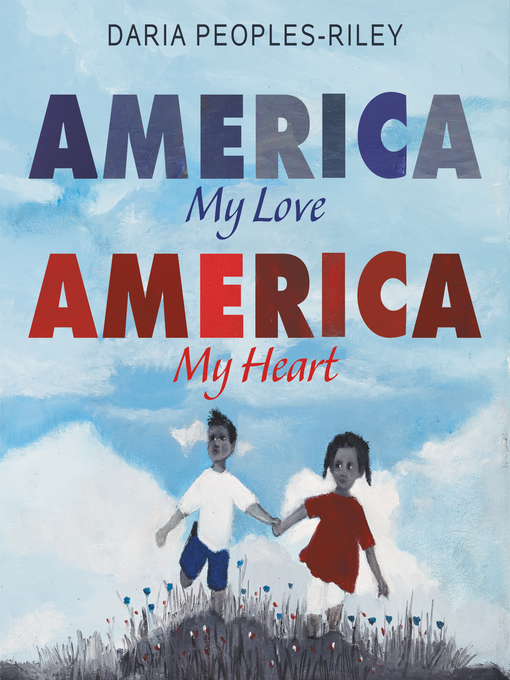 Title details for America, My Love, America, My Heart by Daria Peoples-Riley - Wait list